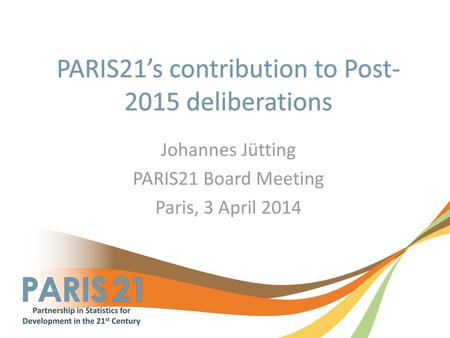 PARIS21’s contribution to Post-2015 deliberations