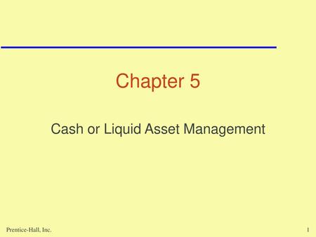 Cash or Liquid Asset Management