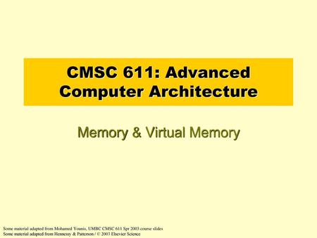 CMSC 611: Advanced Computer Architecture