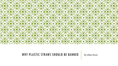 why plastic straws should be banned