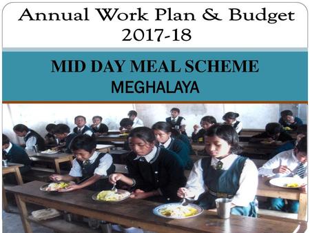 MID DAY MEAL SCHEME MEGHALAYA