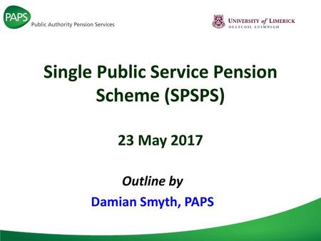 Single Public Service Pension Scheme (SPSPS) 23 May 2017