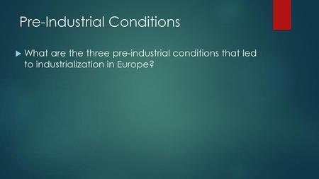 Pre-Industrial Conditions