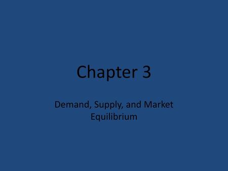 Demand, Supply, and Market Equilibrium