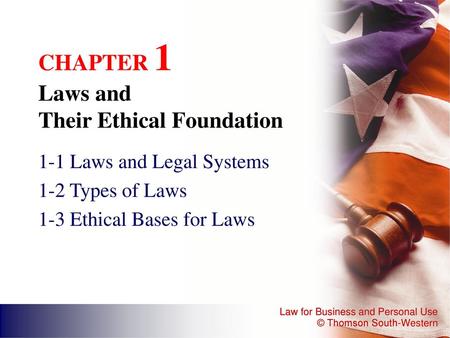 CHAPTER 1 Laws and Their Ethical Foundation