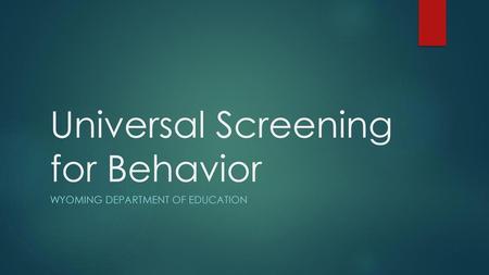 Universal Screening for Behavior