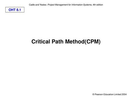 Critical Path Method(CPM)