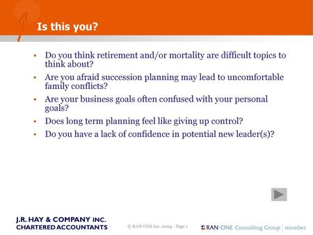 Is this you? Do you think retirement and/or mortality are difficult topics to think about? Are you afraid succession planning may lead to uncomfortable.