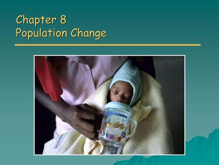 Chapter 8 Population Change