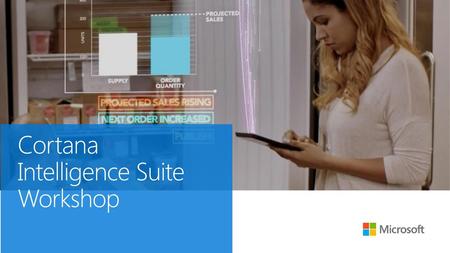 Cortana Intelligence Suite Workshop