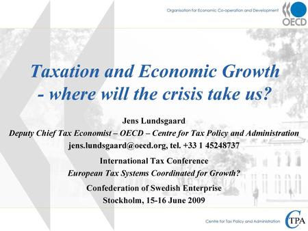 Taxation and Economic Growth - where will the crisis take us?