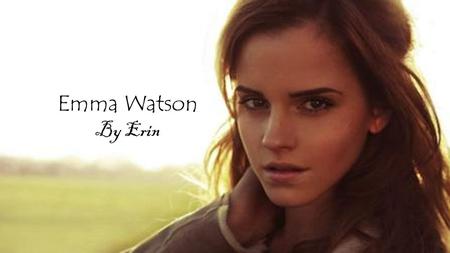 Emma Watson By Erin.