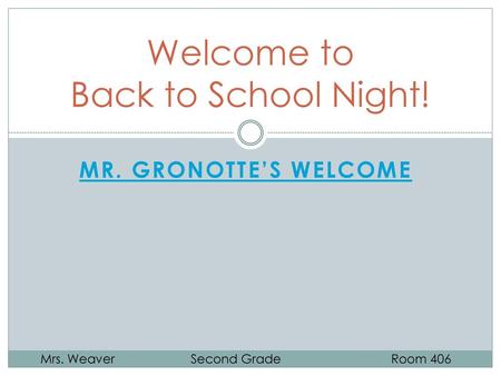 Welcome to Back to School Night!