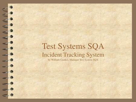 SQA Incident Tracking System Overview