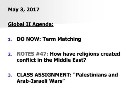 May 3, 2017 Global II Agenda: DO NOW: Term Matching