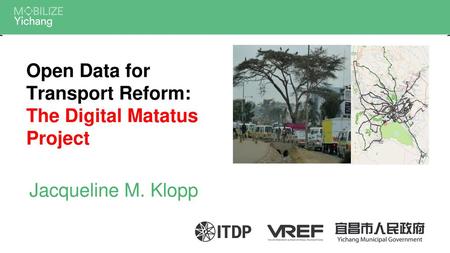 Open Data for  Transport Reform:  The Digital Matatus  Project