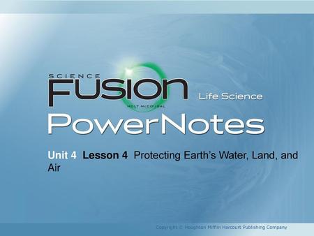 Unit 4 Lesson 4 Protecting Earth’s Water, Land, and Air