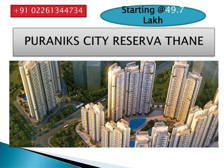 PURANIKS CITY RESERVA Thane