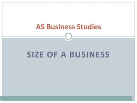 AS Business Studies Size of a business.