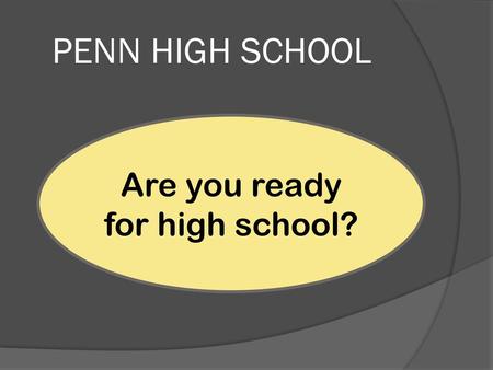 Are you ready for high school?