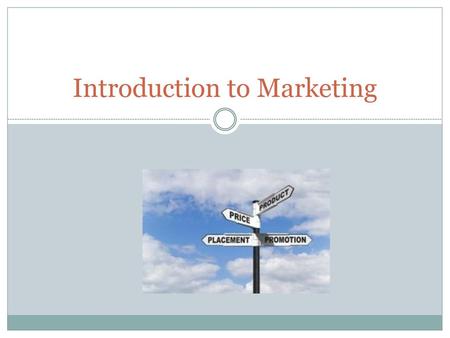 Introduction to Marketing