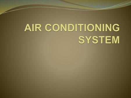 AIR CONDITIONING SYSTEM