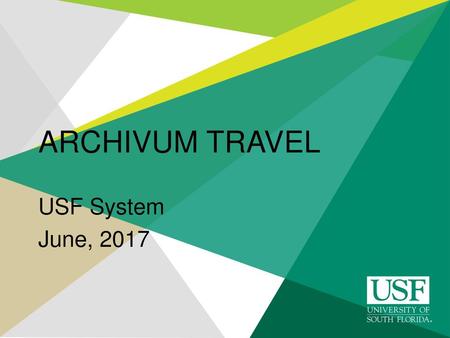 ARCHIVUM TRAVEL USF System June, 2017.