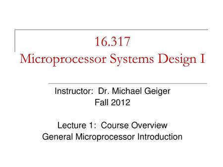 Microprocessor Systems Design I