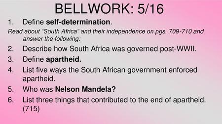 BELLWORK: 5/16 Define self-determination.