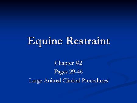 Chapter #2 Pages Large Animal Clinical Procedures