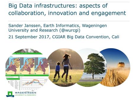 Sander Janssen, Earth Informatics, Wageningen  University and Research