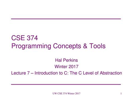 CSE 374 Programming Concepts & Tools