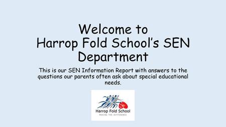 Welcome to Harrop Fold School’s SEN Department