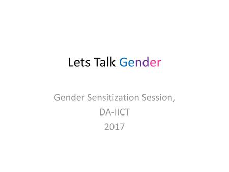 Gender Sensitization Session, DA-IICT 2017