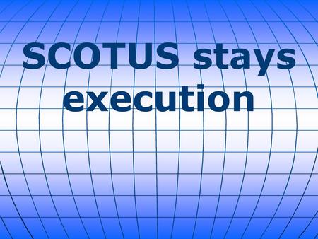 SCOTUS stays execution