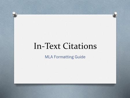 In-Text Citations MLA Formatting Guide.