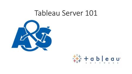 Tableau Server 101.