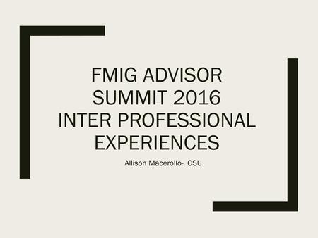 FMIG Advisor Summit 2016 Inter Professional Experiences