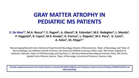 GRAY MATTER ATROPHY IN PEDIATRIC MS PATIENTS