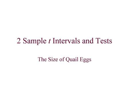 2 Sample t Intervals and Tests