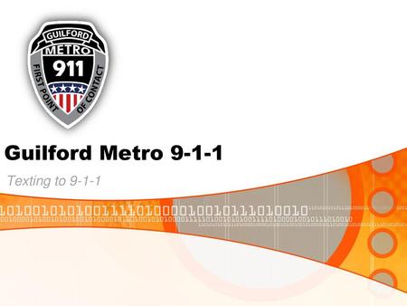 Guilford Metro 9-1-1 Texting to 9-1-1.