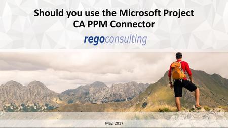 Should you use the Microsoft Project CA PPM Connector