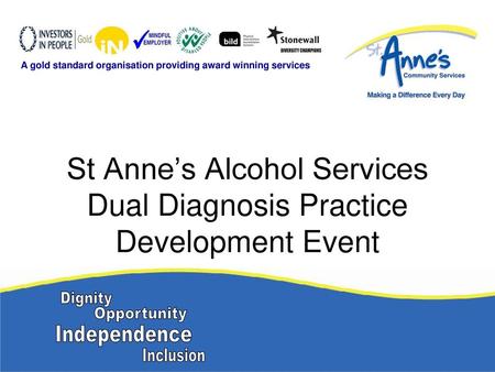 St Anne’s Alcohol Services Dual Diagnosis Practice Development Event