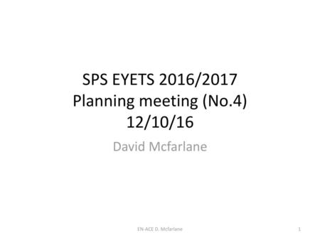 SPS EYETS 2016/2017 Planning meeting (No.4) 12/10/16