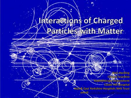 Interactions of Charged Particles with Matter