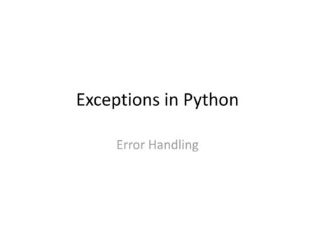 Exceptions in Python Error Handling.