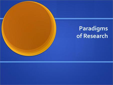 Paradigms of Research.