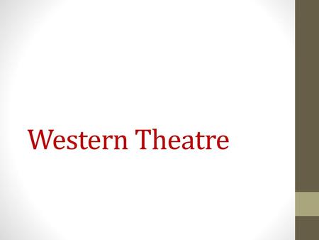 Western Theatre.