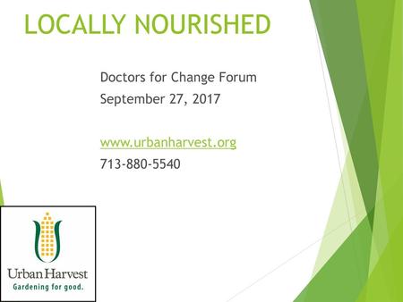 LOCALLY NOURISHED Doctors for Change Forum September 27, 2017