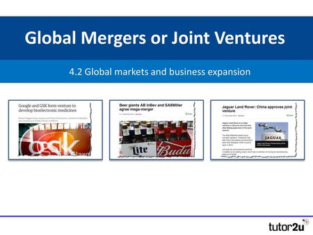 Global Mergers or Joint Ventures